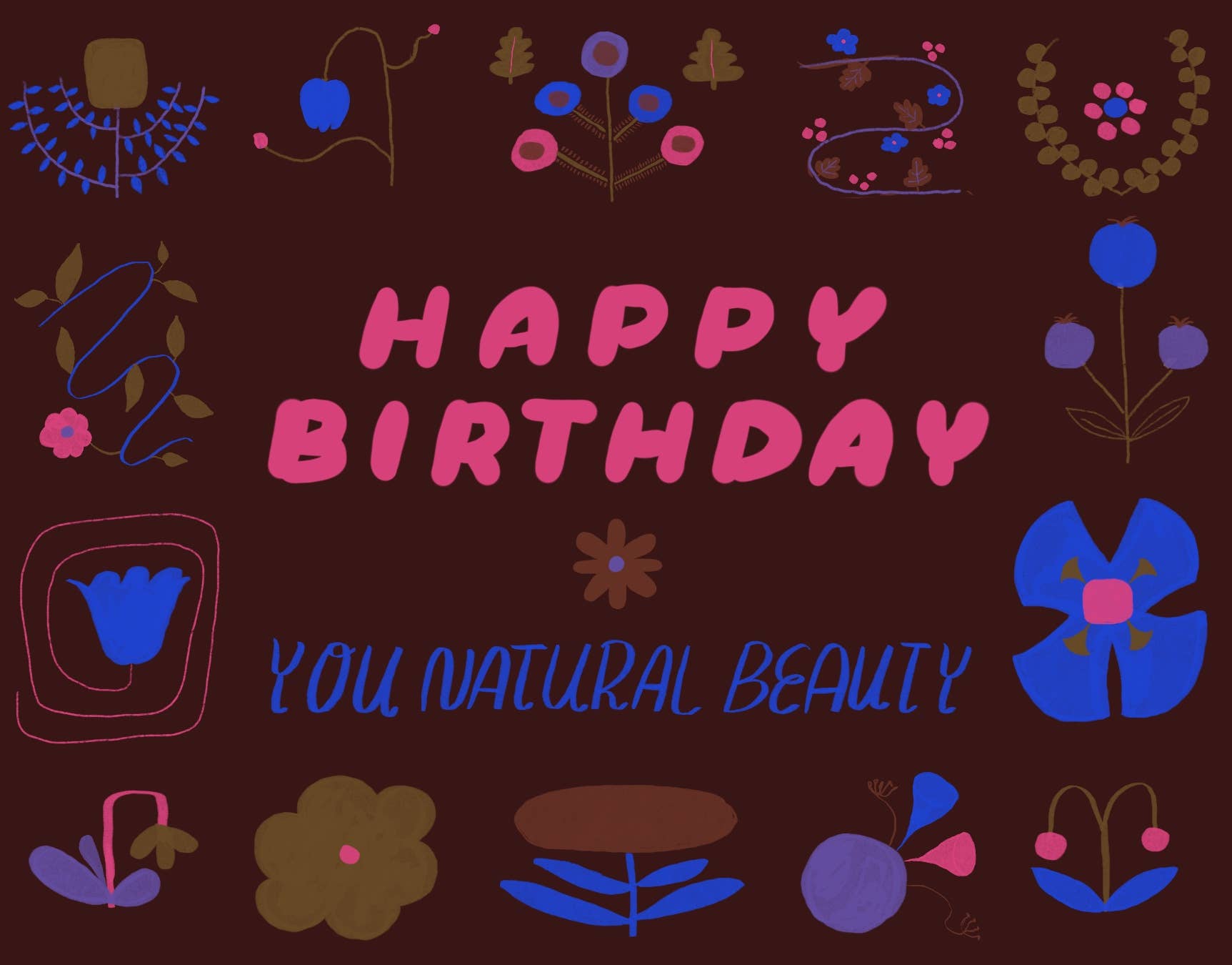 Happy Birthday You Natural Beauty Card