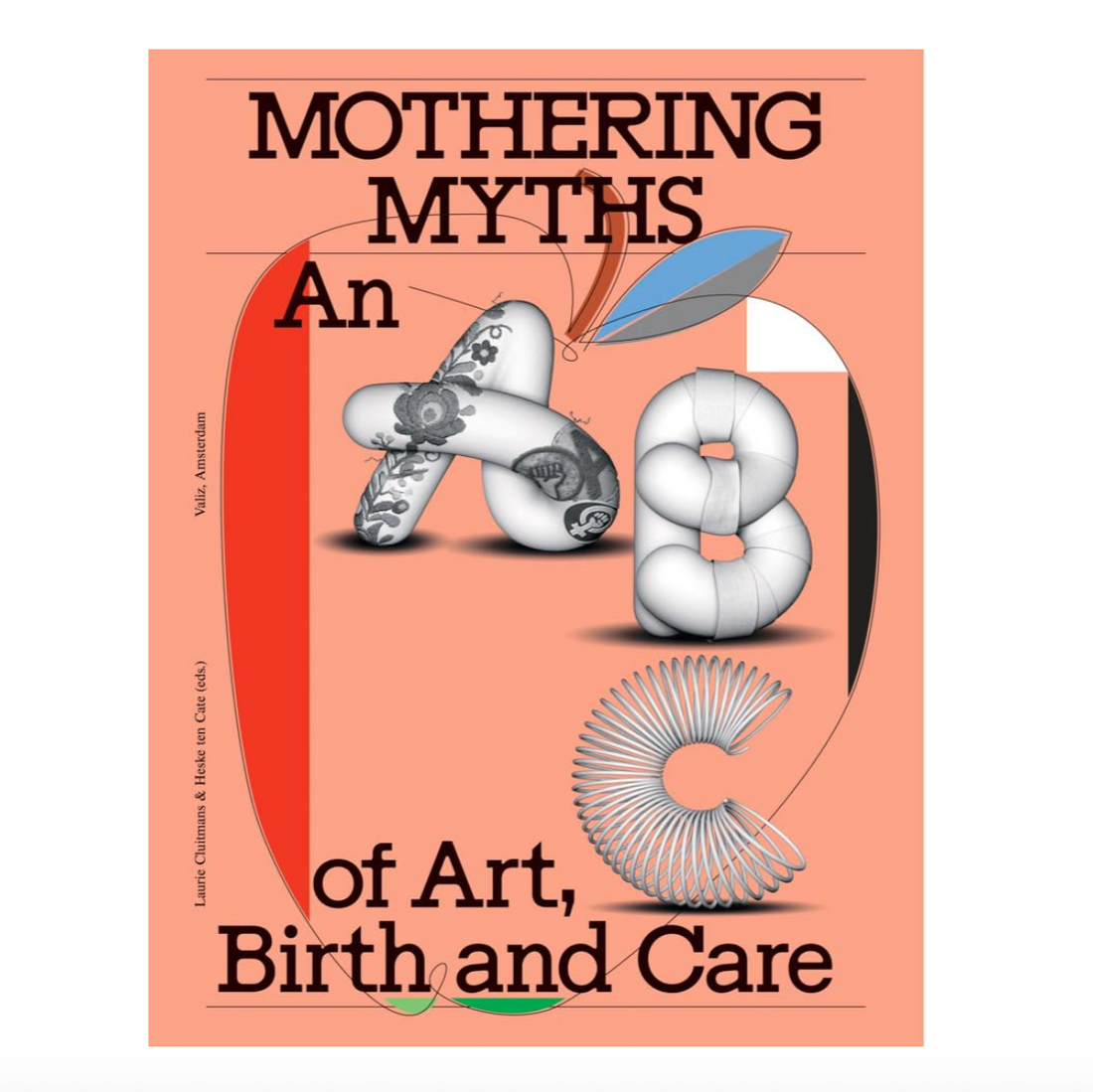 Mothering Myths: An ABC of Art, Birth and Care