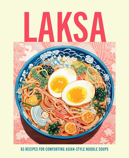 Laksa by Ryland Peters &amp; Small
