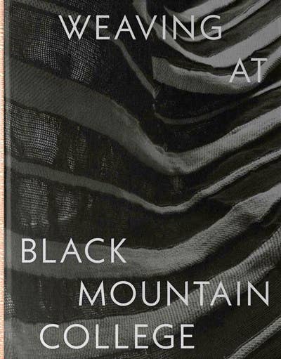 Weaving at Black Mountain College: Anni Albers,